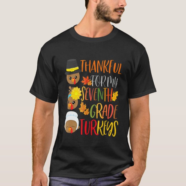 Thankful For My 7th Grade Turkeys Thanksgiving Tea T-Shirt (Vorderseite)