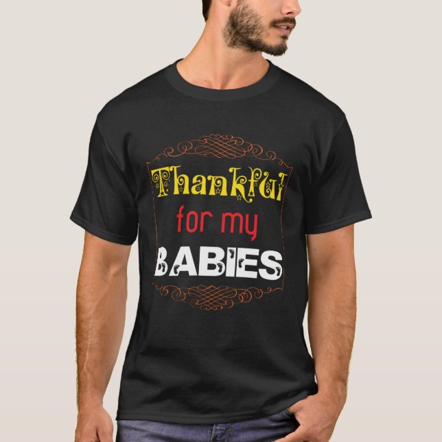 Thankful for my Babies Baby Proud Parents Mommy Da T-Shirt (Vorderseite)