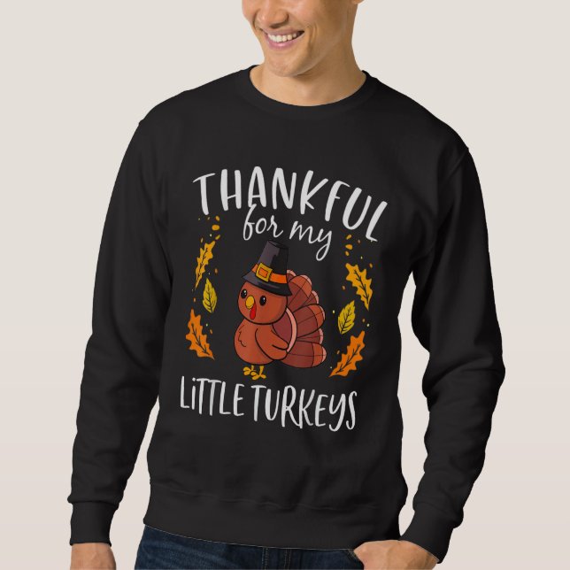 thankful for my little turkey teacher thanksgiving sweatshirt (Vorderseite)