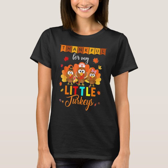 Thankful For My Little Turkey Teacher Thanksgiving T-Shirt (Vorderseite)