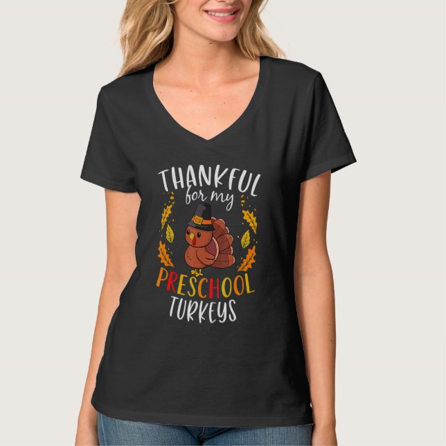Thankful For My Preschool Turkeys Thanksgiving Tea T-Shirt (Vorderseite)