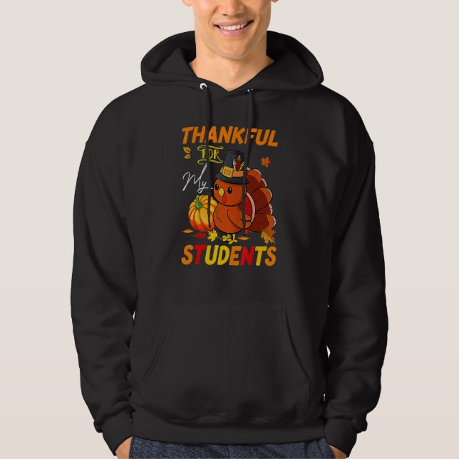 Thankful For My Students  Thanksgiving Teacher Cos Hoodie (Vorderseite)