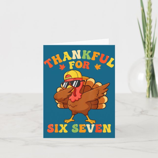 Thankful For Six Seven 6 7 Meme Thanksgiving Turke Karte (Vorderseite)