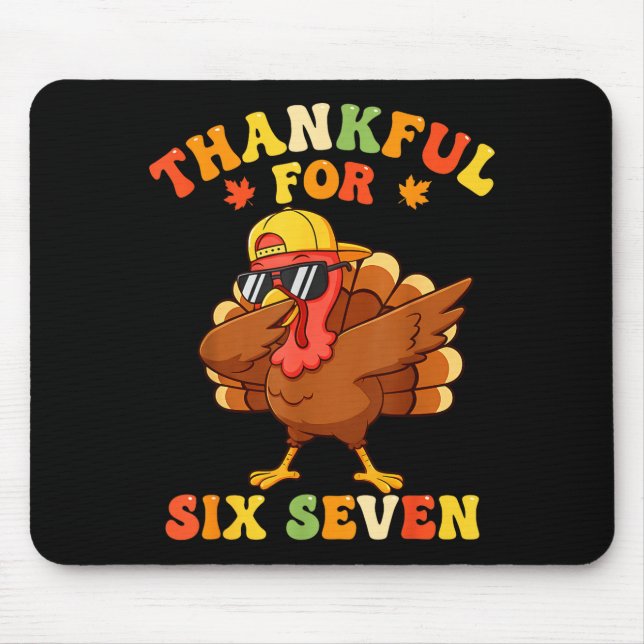 Thankful For Six Seven 6 7 Meme Thanksgiving Turke Mousepad (Vorne)