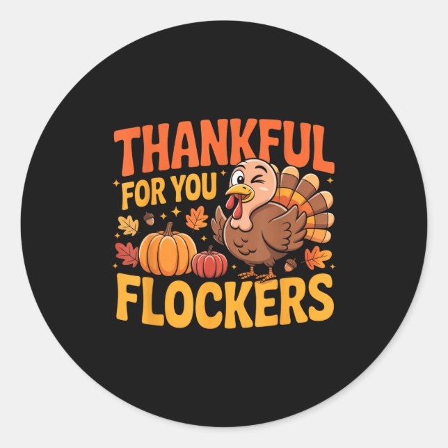 Thankful For You Flockers  Runder Aufkleber (Vorderseite)