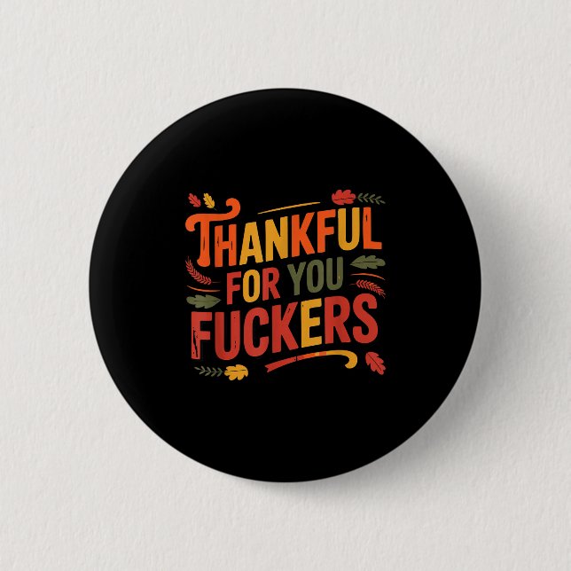 Thankful For You Forers Funny Thanksgiving Friends Button (Vorderseite)
