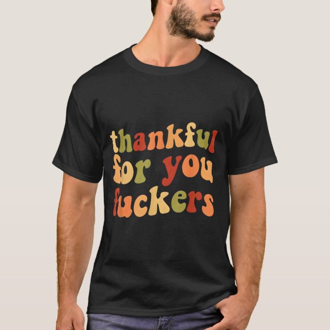 Thankful For You Forers Funny Thanksgiving Friends T-Shirt (Vorderseite)