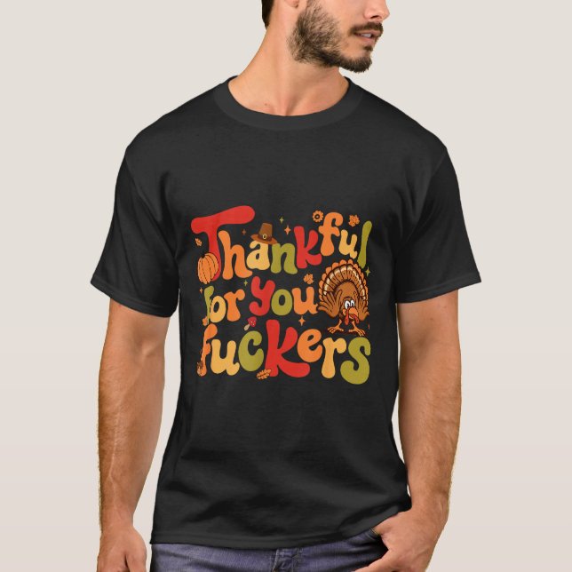 Thankful For You Forers Funny Thanksgiving Turkey  T-Shirt (Vorderseite)