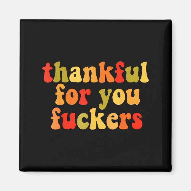 Thankful For You Forers Thanksgiving Happy Turkey  Magnet (Vorne)