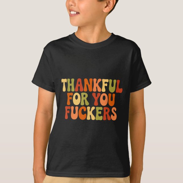 Thankful For You Forers Thanksgiving Happy Turkey  T-Shirt (Vorderseite)