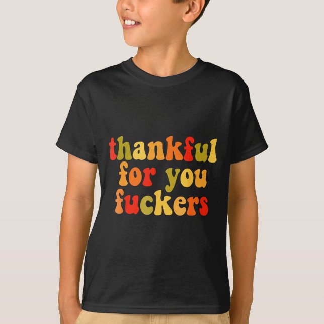 Thankful For You Forers Thanksgiving Happy Turkey  T-Shirt (Vorderseite)