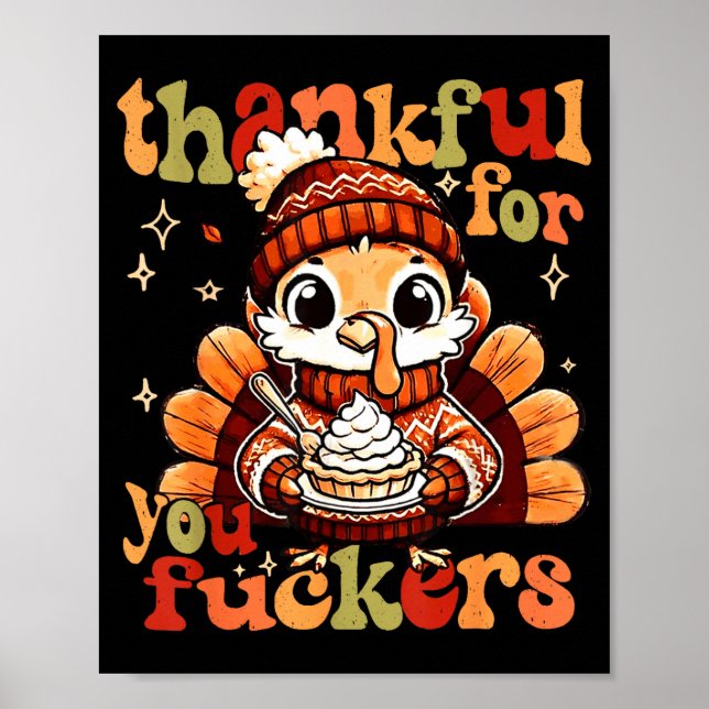 Thankful For You Forers Thanksgiving Turkey Pumpki Poster (Vorne)