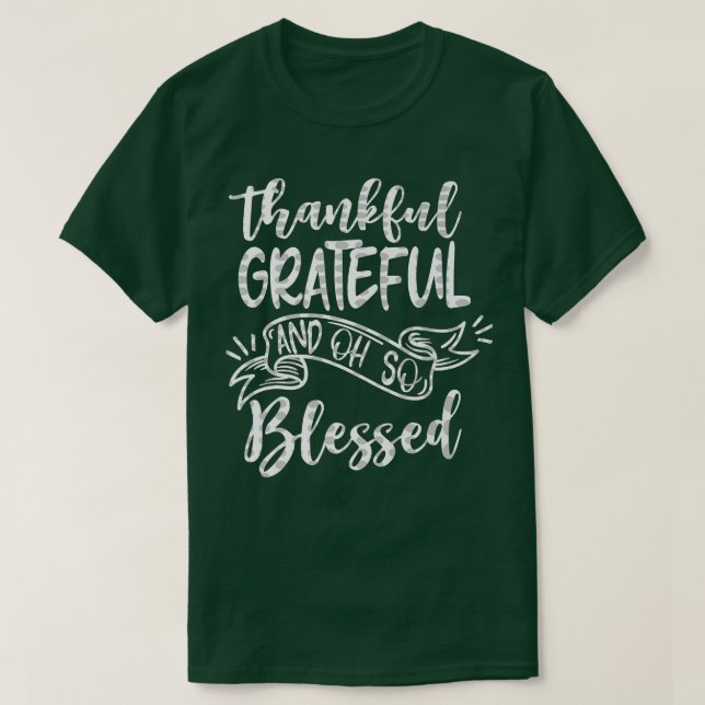 Thankful Grateful and oh so Blessed Fall Autumn Th T-Shirt (Design vorne)