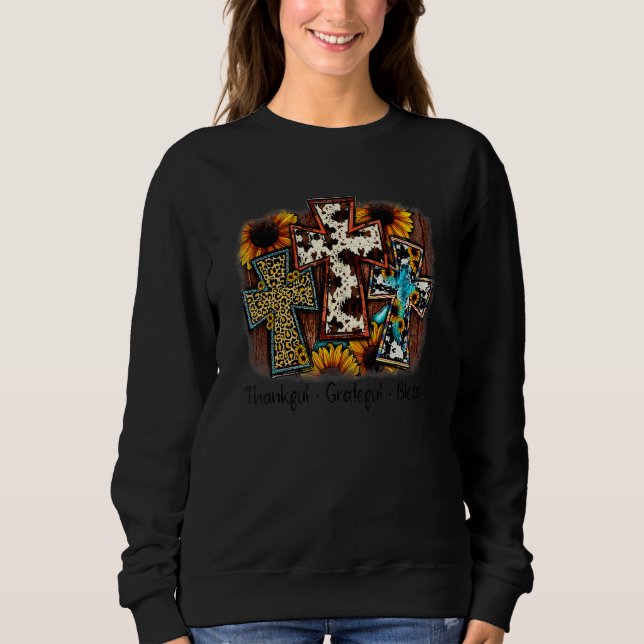 Thankful Grateful Blessed Cross Bar Sunflowers Tha Sweatshirt (Vorderseite)