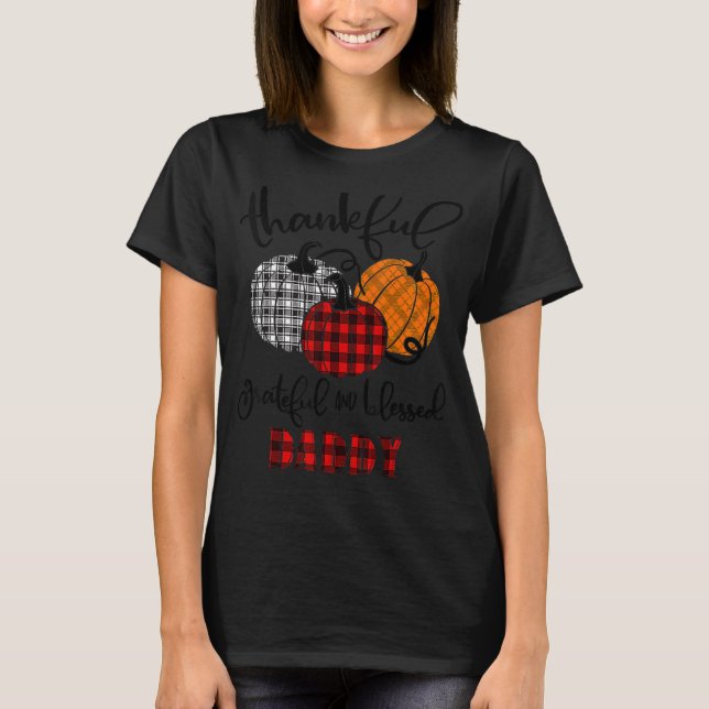 Thankful Grateful Blessed Daddy Autumn Fall Pumpki T-Shirt (Vorderseite)