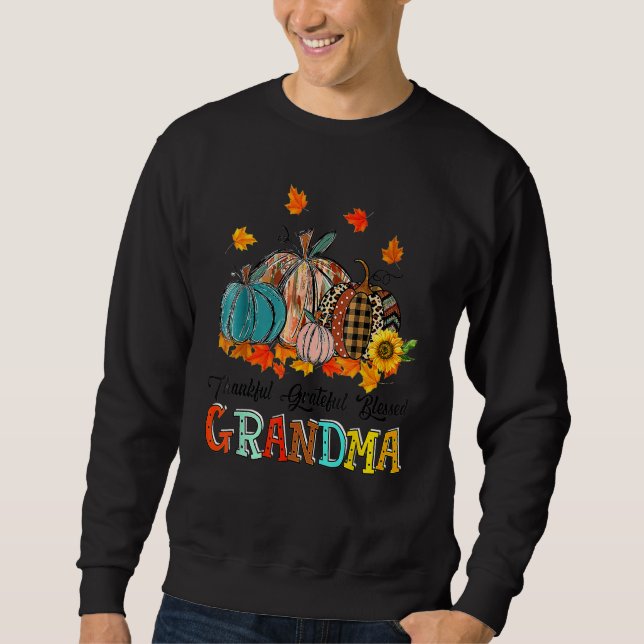 Thankful Grateful Blessed Grammy Pumpkins Thanksgi Sweatshirt (Vorderseite)
