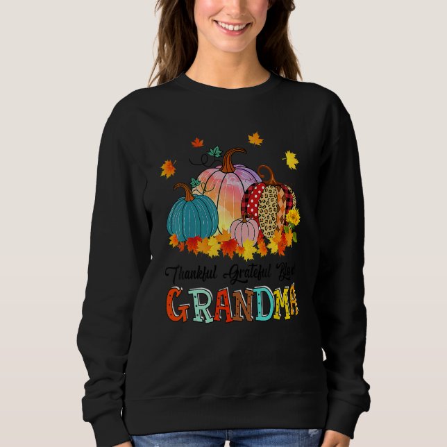 Thankful Grateful Blessed Grandma Pumpkins Thanksg Sweatshirt (Vorderseite)