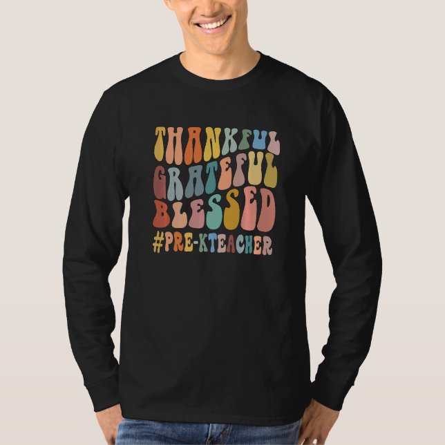 Thankful Grateful Blessed Groovy Teaching Pre K Te T-Shirt (Vorderseite)