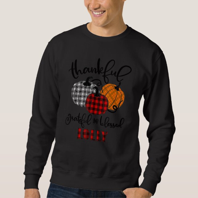 Thankful Grateful Blessed Lolly Autumn Fall Pumpki Sweatshirt (Vorderseite)