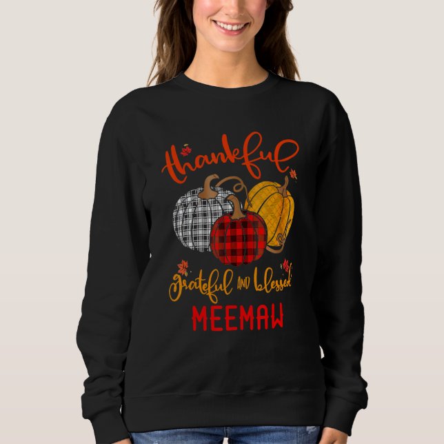 Thankful Grateful Blessed Meemaw Autumn Fall Pumpk Sweatshirt (Vorderseite)