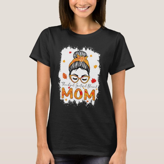 Thankful Grateful Blessed Mom Pumpkins Messy Bun T-Shirt (Vorderseite)