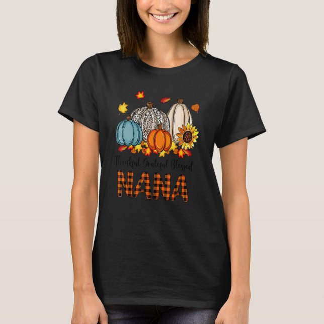 Thankful Grateful Blessed Nana Pumpkins Fall Thank T-Shirt (Vorderseite)