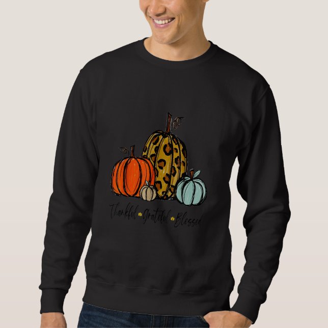 Thankful Grateful Blessed Pumpkin Thanksgiving Day Sweatshirt (Vorderseite)