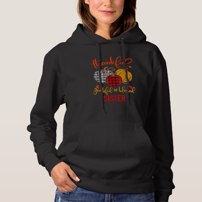 Thankful Grateful Blessed Sister Autumn Fall Pumpk Hoodie (Vorderseite)
