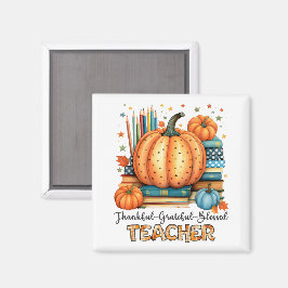 Thankful Grateful Blessed Teacher Appreciation Magnet