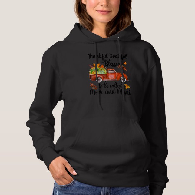 Thankful Grateful Blessed To Be Call Mom & Mimi Hoodie (Vorderseite)