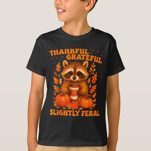 Thankful Grateful Slightly Feral Funny Raccoon Tha T-Shirt (Vorderseite)