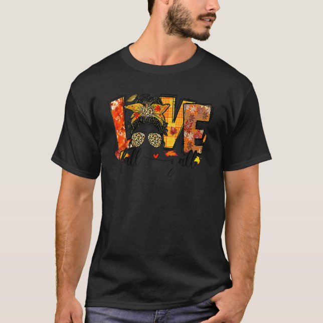 Thankful Love Fall Yall Retro Autumn Messy Bun Tha T-Shirt (Vorderseite)