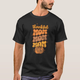 Thankful Mom Retro Groovy Mom Pumpkin Fall Thanksg T-Shirt