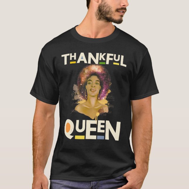 Thankful Mother Black Queen Black Woman Melanin Si T-Shirt (Vorderseite)