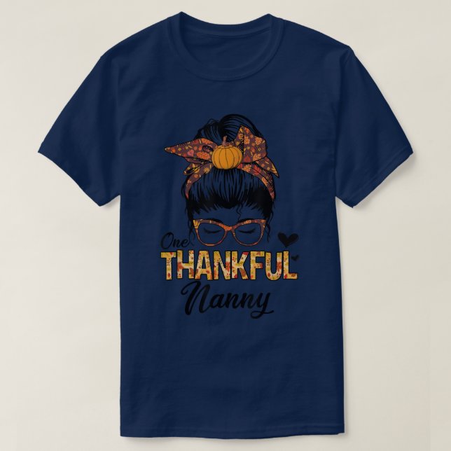 Thankful Nanny Funny Messy Bun Fall Autumn Thanksg T-Shirt (Design vorne)