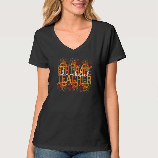Thankful Sixth Grade Teacher Thanksgiving 6th Grad T-Shirt (Vorderseite)