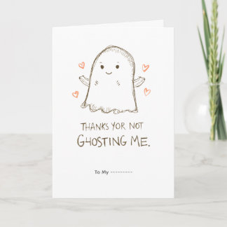 Thanks for Not Ghosting Me Funny Valentine Design Karte