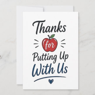 Thanks for Putting Up With Us Karte