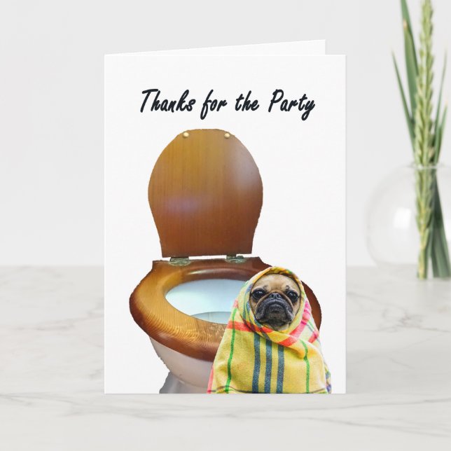 Thanks for the party, pug dog and toilet, humor dankeskarte (Vorderseite)