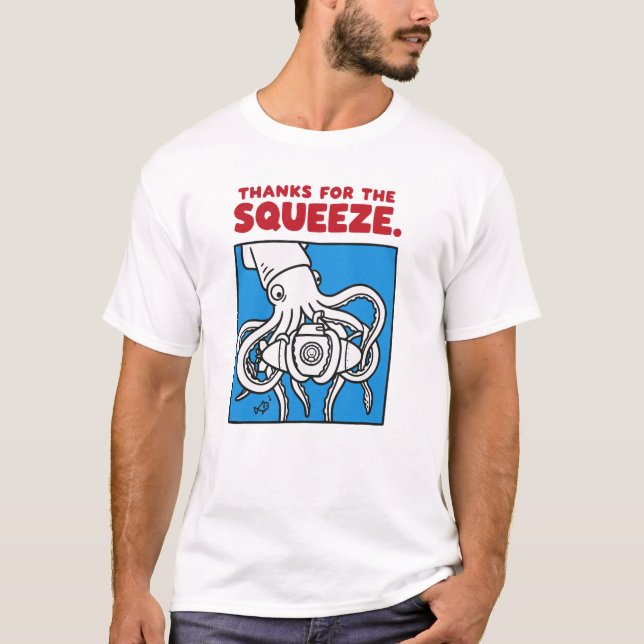 "Thanks for the Squeeze Funny Squid Deep Sea Illus T-Shirt (Vorderseite)