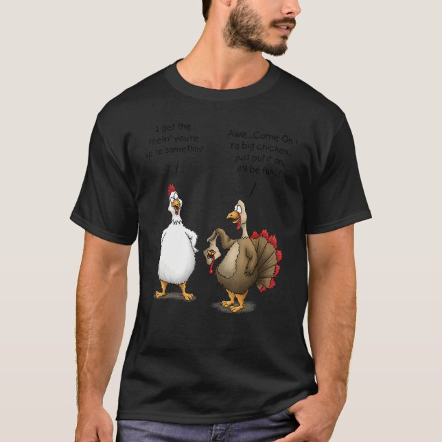 Thanksgiving Big Chicken It ll Be Fun Turkey T-Shirt (Vorderseite)
