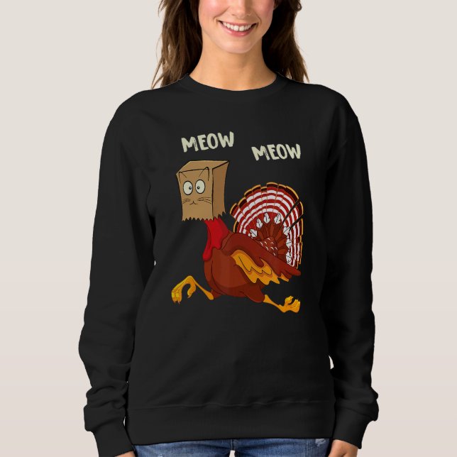 Thanksgiving Cat  Fake Cat Meow Thanksgiving Turke Sweatshirt (Vorderseite)