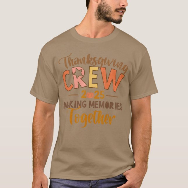 Thanksgiving Crew 2025 MakingMemoriesTogether Fall T-Shirt (Vorderseite)