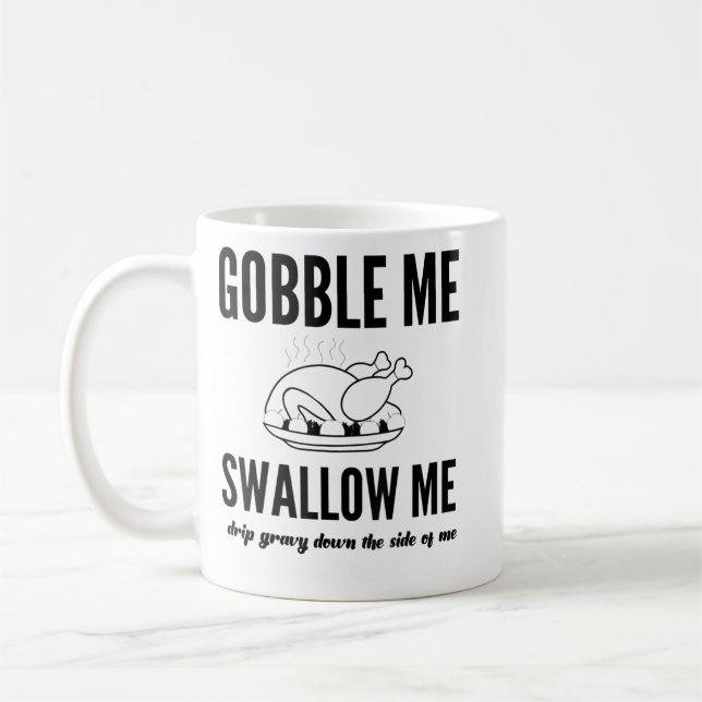 Thanksgiving Day Turkey Gobble Me Swallow Me Frien Kaffeetasse (Links)