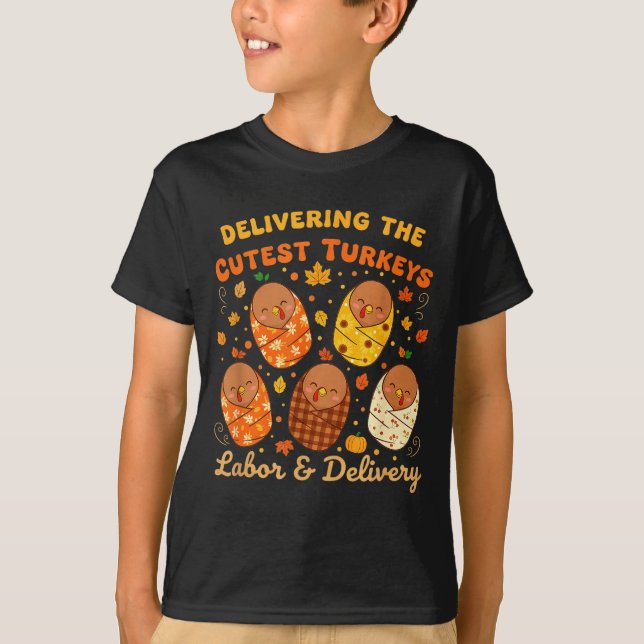 Thanksgiving Delivering The Cutest Turkeys Labor & T-Shirt (Vorderseite)