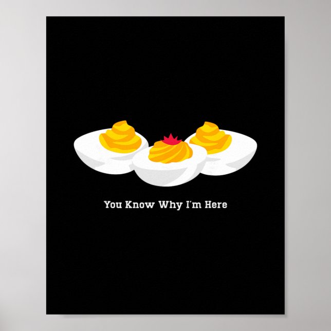 Thanksgiving Dinner You Know Why I'm Here Deviled  Poster (Vorne)