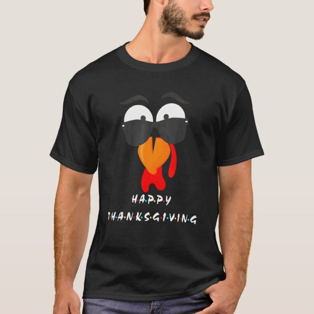 Thanksgiving For Friends  Turkey Face Friendsgivin T-Shirt (Vorderseite)