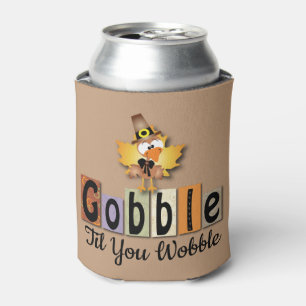 Thanksgiving Gobble Til You Wobble Turkey Dosenkühler