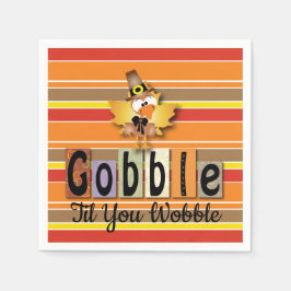 Thanksgiving Gobble Til You Wobble Turkey Serviette