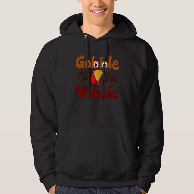 Thanksgiving Gobble Till You Wobble Hoodie (Vorderseite)